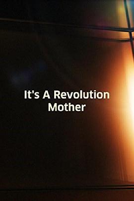 it'sarevolutionmother