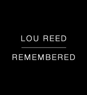 Lou Reed Remembered