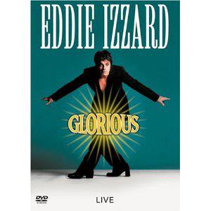 Eddie Izzard - Glorious