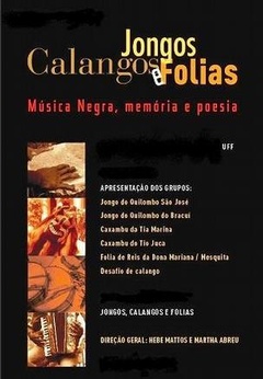 Jongos, Calangos e Folias