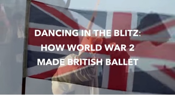 Dancing in the Blitz: How World War 2 Made British Ballet