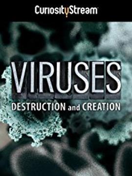 Viruses: Destruction and Creation