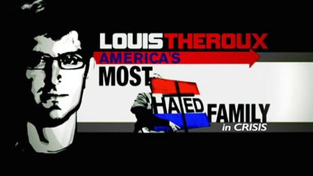 Louis Theroux: The Most Hated Family in America in Crisis