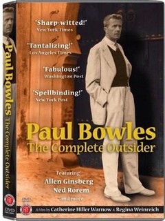 Paul Bowles: The Complete Outsider