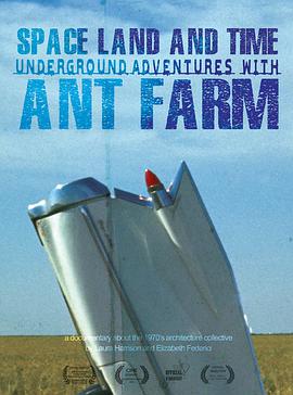 spacelandandtimeundergroundadventureswithantfarm