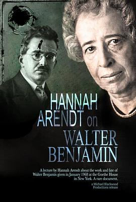 hannaharendtonwalterbenjamin