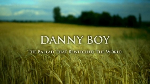 Danny Boy: The Ballad That Bewitched The World