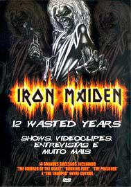 Iron Maiden - 12 Wasted Years