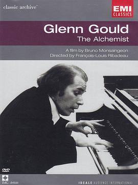 Glenn Gould - The Alchemist