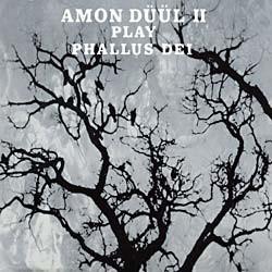 Amon Düül II spielt Phallus Dei