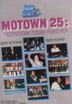 Motown 25: Yesterday, Today, Forever