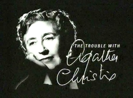 The Trouble with Agatha Christie