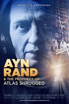 Ayn Rand & The Prophecy Of Atlas Shrugged