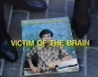 victim of the brain