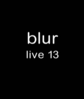 Blur: Live 13