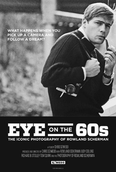 Eye On The Sixties:The Iconic Photography of Rowland Scherman