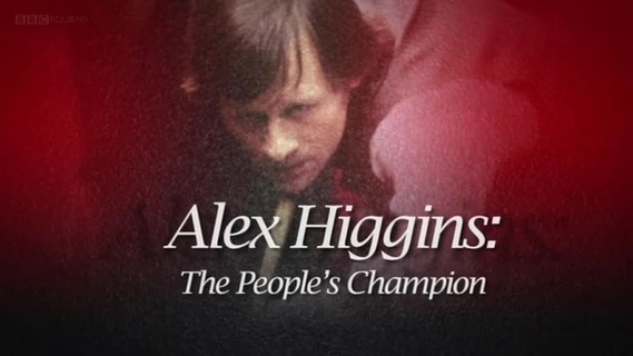 Alex Higgins: The People's Champion