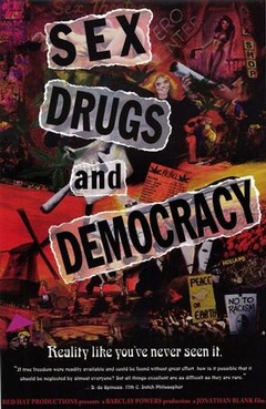 sex, drugs & democracy