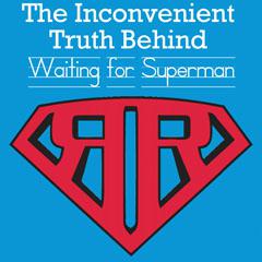 The Inconvenient Truth Behind Waiting for Superman