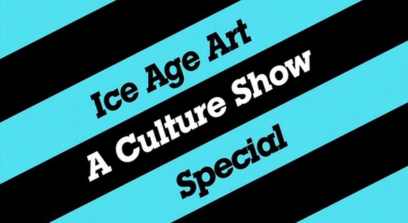 Ice Age Art: A Culture Show Special