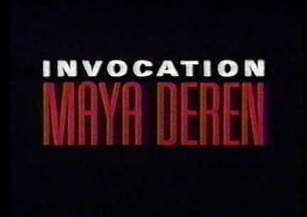 Invocation: Maya Deren