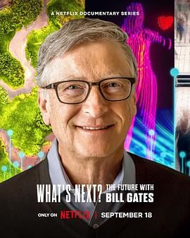 What’s Next? The Future with Bill Gates